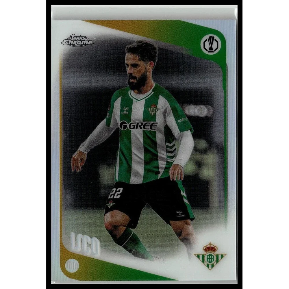 2025-26 Topps Chrome UEFA Club Competitions Isco #35 Betis Refractor